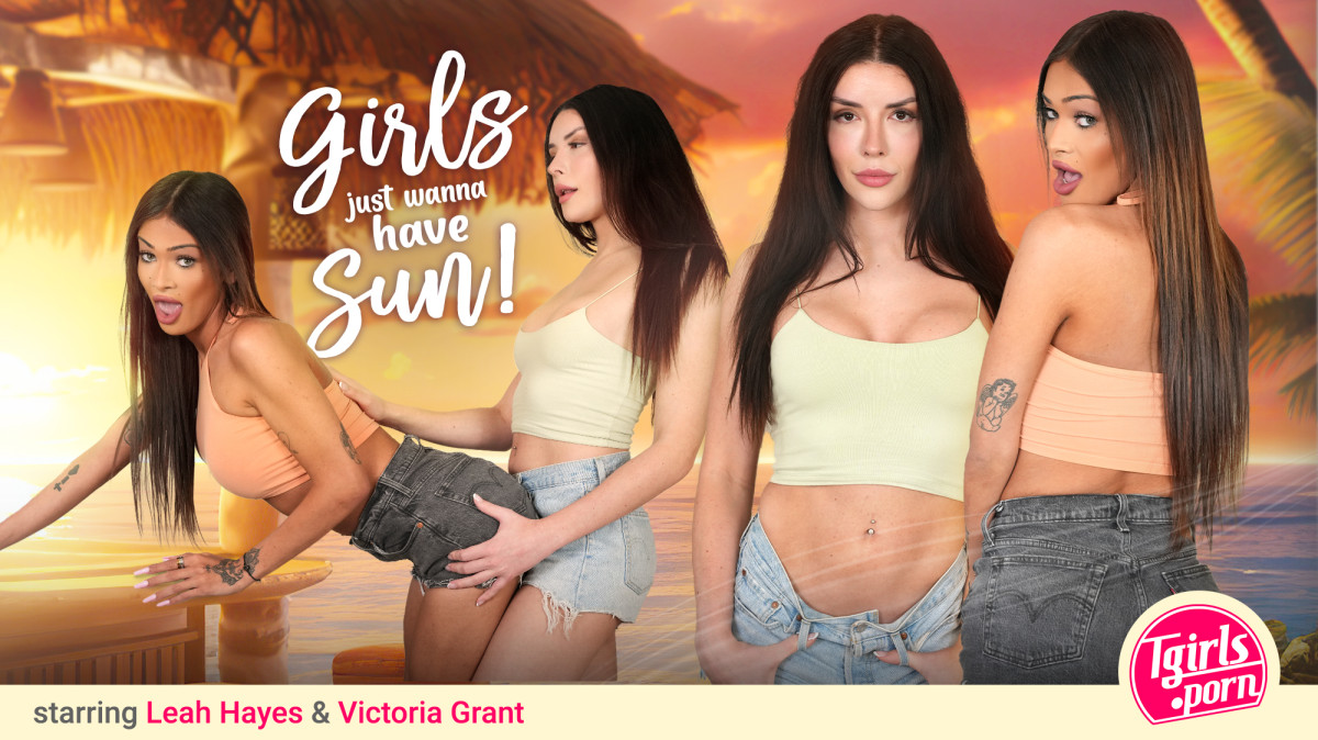 Girls Just Wanna Have Sun!