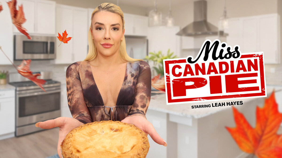 POV: Miss Canadian Pie
